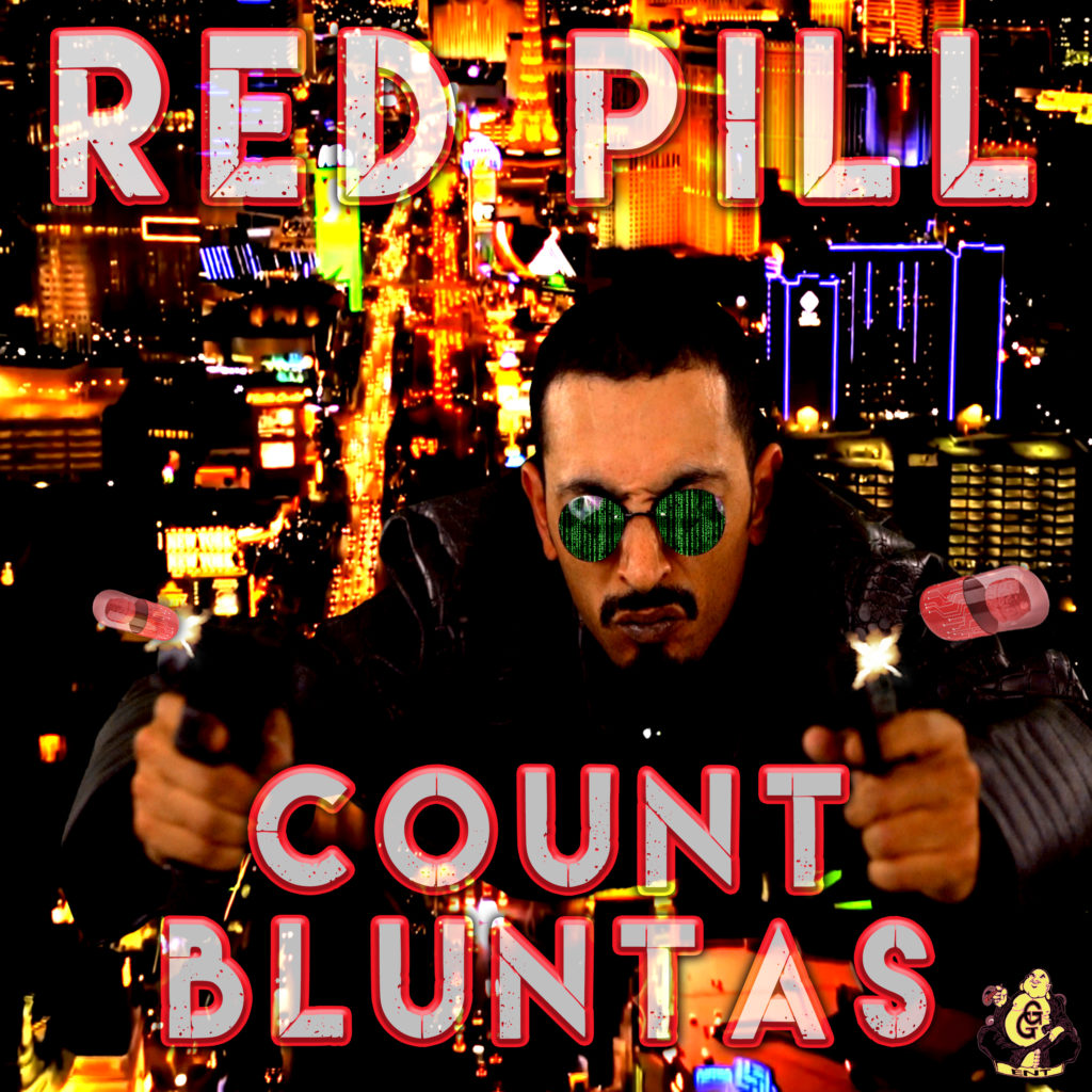 "Red Pill" Single by Count Bluntas Golden Goonz Entertainment
